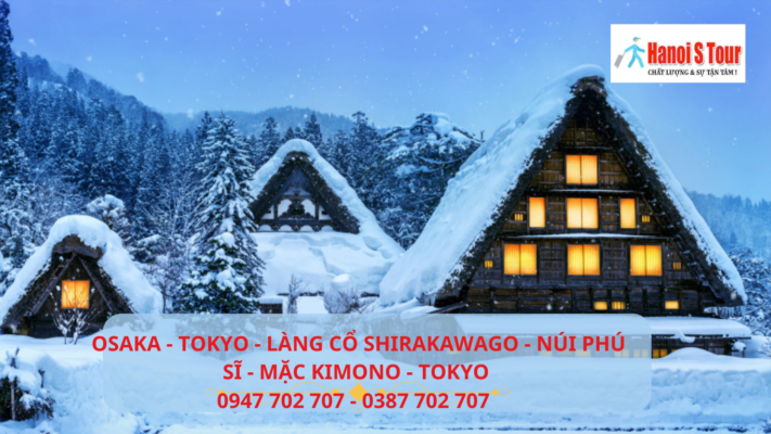 TOUR DU LỊCH OSAKA - KYOTO - LÀNG CỔ SHIRAKAWAGO - NÚI PHÚ SĨ - MẶC KIMONO - TOKYO 6 NGÀY 5 ĐÊM 